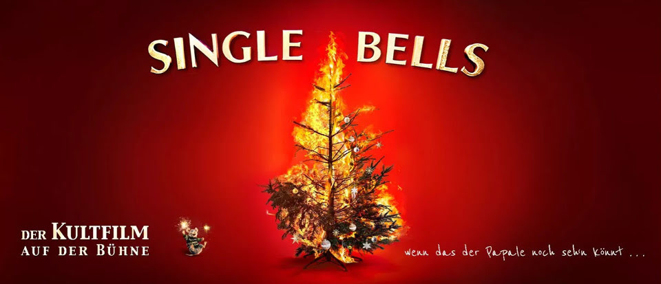 single-bells-der-kultfilm-auf-der-buehne Single Bells – der Kultfilm auf der Bühne – wenn das der Papi noch sehen könnt’ …